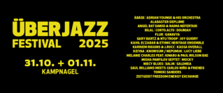 Gelber Text auf schwarzem Hintergrund: 'ÜBERJAZZ FESTIVAL 2025, 31.10. + 01.11., KAMPNAGEL' mit Künstlerliste rechts.