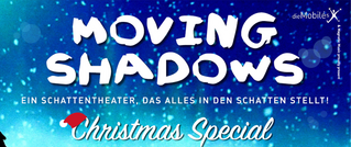 Plakat mit Text: 'Moving Shadows – Ein Schattentheater, das alles in den Schatten stellt! Christmas Special'. Winterliches Design.
