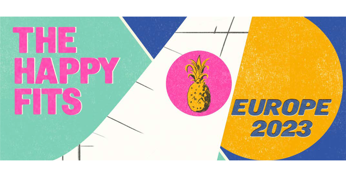 Tickets THE HAPPY FITS, EUROPE 2023 in Hamburg