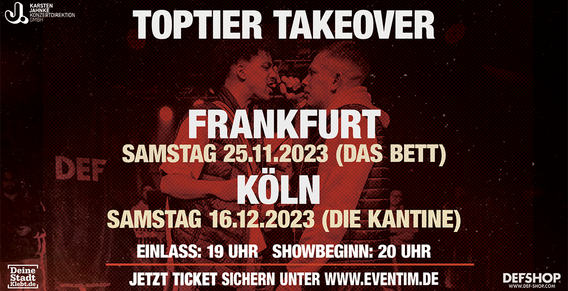 Tickets TOPTIER TAKEOVER, LIVE 2023 in Köln