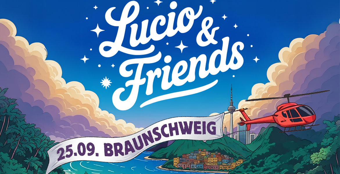 Tickets LUCIO101, LUCIO & FRIENDS in Braunschweig