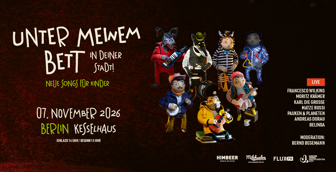 Tickets UNTER MEINEM BETT, mit Francesco Wilking, Moritz Krämer und vielen mehr! in Berlin